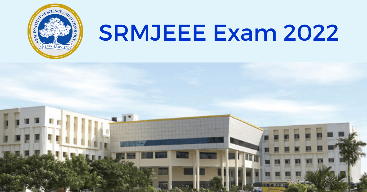 Read more about the article SRMJEEE 2022